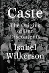 Caste: The Origins of Our Discontents by Jasmine Parker and Judith P. Pinnolis